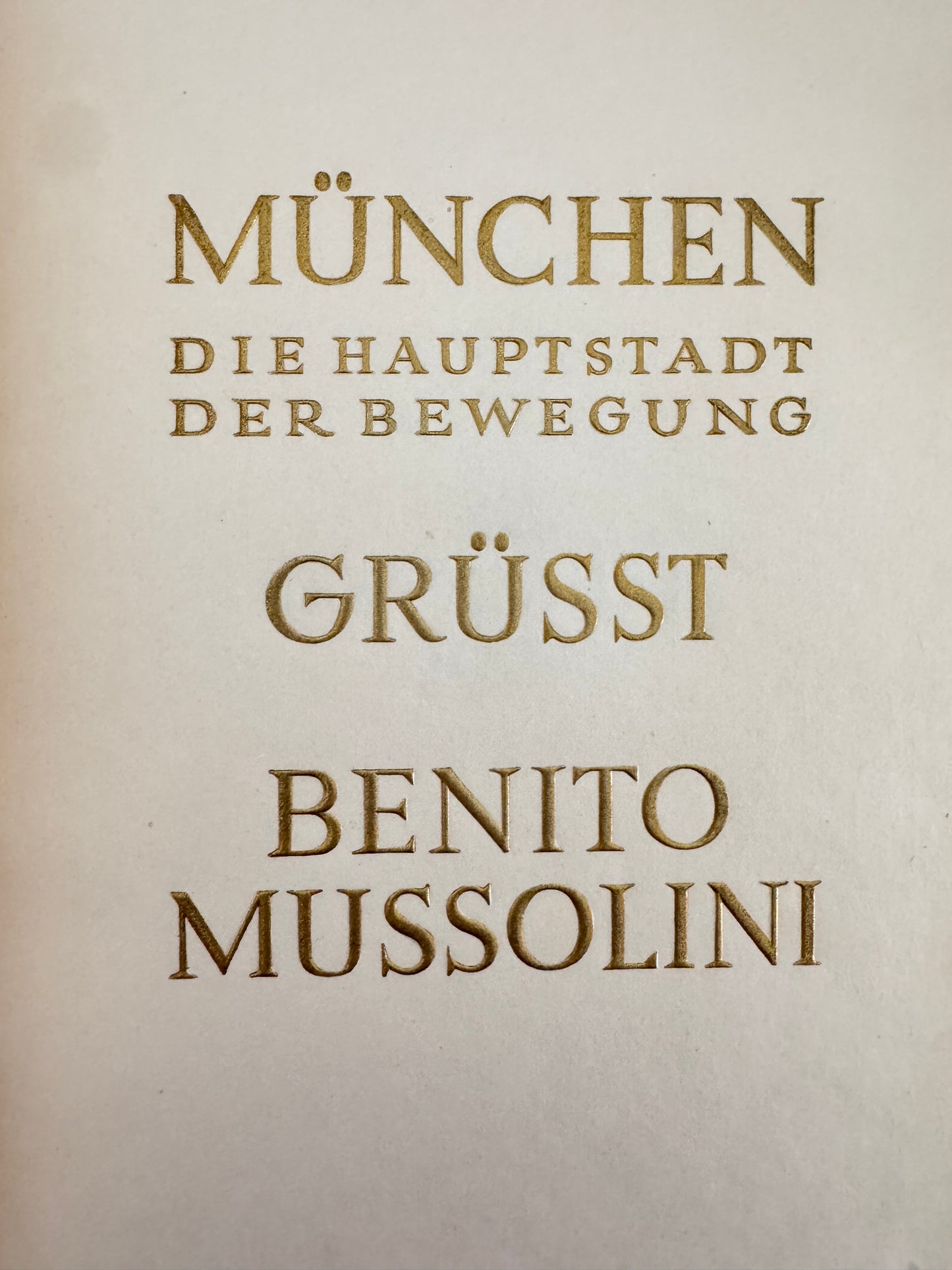 Presentation Volume of Benito Mussolini’s State Visit to Munich 1937 – Very fine and rare original presentation volume in...
